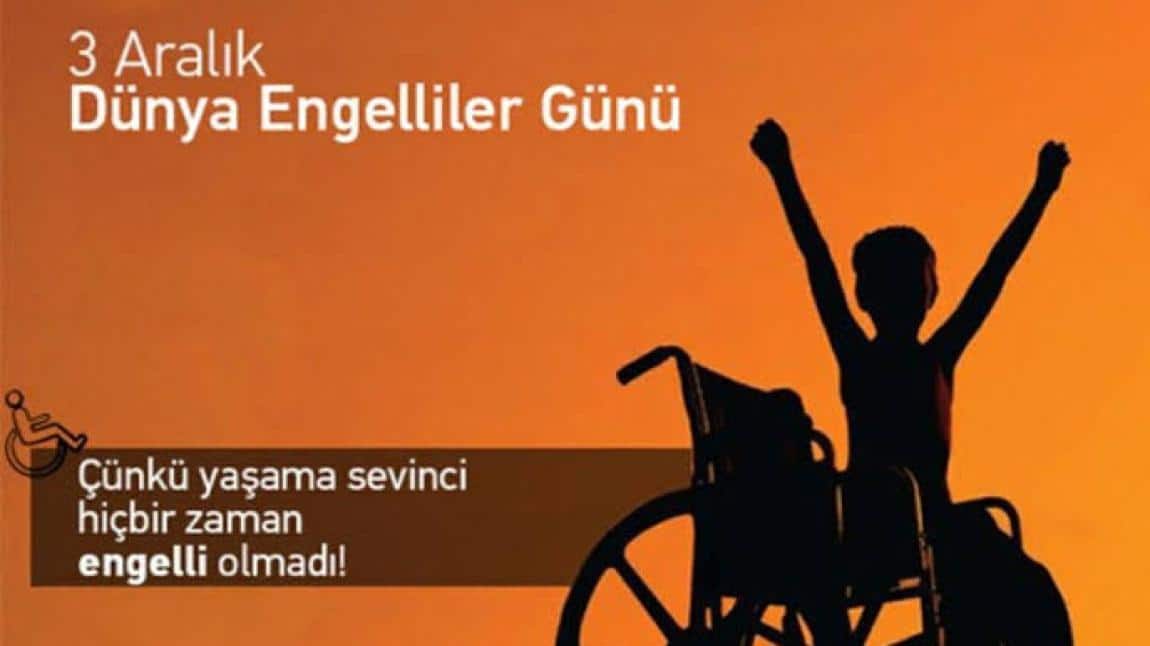 Birleşmiş Milletler tarafından Dünya Engelliler Günü olarak kabul edilen 3 Aralık günü, engelli bireylere yönelik toplumsal bilinç ve farkındalığı arttırması açısından anlamlı bir tarihtir.